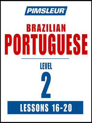 cover image of Pimsleur Portuguese (Brazilian) Level 2 Lessons 16-20